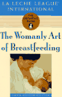 Click to order The Womanly Art of Breastfeeding