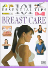Click to order Breast Care - 101 Essential Tips